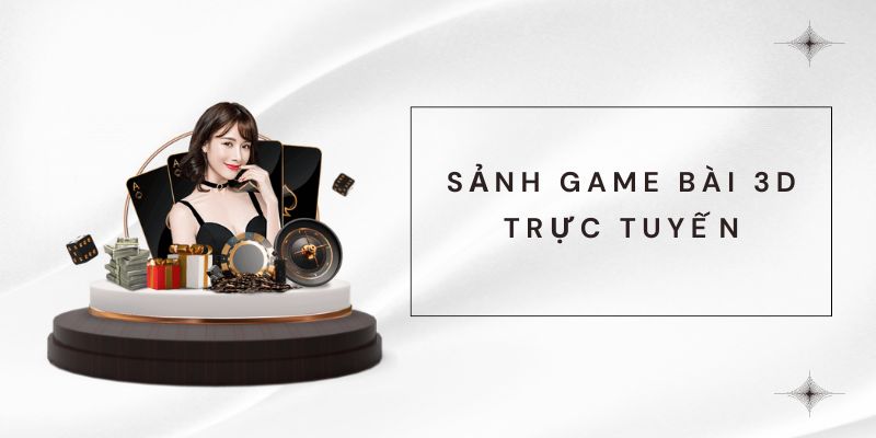 Sảnh game bài 3D trực tuyến